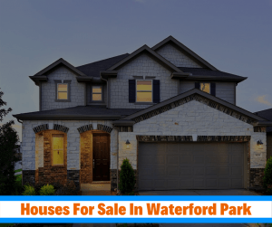 Houses For Sale In Waterford Park